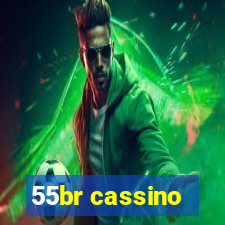 55br cassino